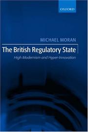 Cover of: The British regulatory state: high modernism and hyper-innovation