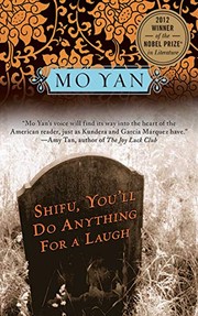 Cover of: Shifu, You'll Do Anything for a Laugh: A Novel