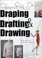 Cover of: Integrating draping, drafting, and drawing
