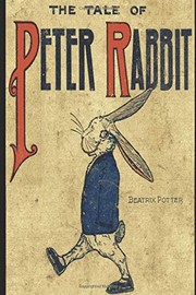 Cover of: Tale of Peter Rabbit: Includes the Tale of Peter Rabbit, the Tale of Benjamin Bunny; the Tale of the Flopsy Bunnies; and the Story of a Fierce Bad Rabbit
