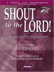 Cover of: Shout to the Lord!: C Treble Clef Instruments