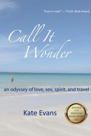 Call It Wonder by Kate Evans