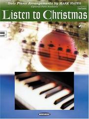 Cover of: Listen to Christmas by Mark Hayes