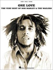 Cover of: One Love - The Very Best of Bob Marley and The Wailers (Piano/Vocal/Guitar Artist Songbook)