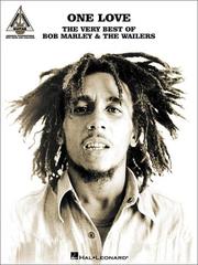 Cover of: One Love: The Very Best of Bob Marley and The Wailers: Guitar Recorded Versions (Recorded Version (Guitar))