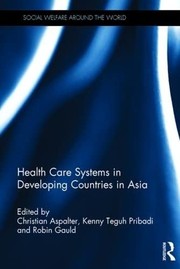 Cover of: Healthcare Systems in Developing Countries in Asia by Christian Aspalter, Kenny Teguh Pribadi