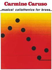 Cover of: Carmine Caruso - Musical Calisthenics for Brass