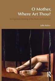 O Mother, Where Art Thou? by Julie Kelso