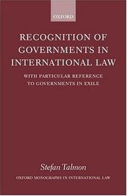 Cover of: Recognition of Governments in International Law: With Particular Reference to Governments in Exile (Oxford Monographs in International Law)