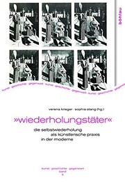 Cover of: "Wiederholungstäter": die Selbstwiederholung als künstlerische Praxis in der Moderne