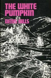Cover of: The white pumpkin by Denis Cecil Hills
