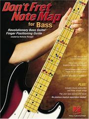 Cover of: Don't Fret Note Map for Bass: Revolutionary Bass Guitar Finger Positioning Guide