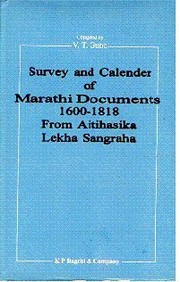 Cover of: Survey and calender of Marathi (Modi) documents (1600-1818) from Aitihasika lekha sangraha (historical journal) published by Vasudeva Vamana Shastri Khare