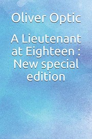 Cover of: Lieutenant at Eighteen: New Special Edition