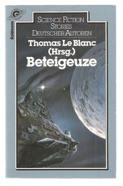 Cover of: Beteigeuze: Science fiction Stories deutscher Autoren