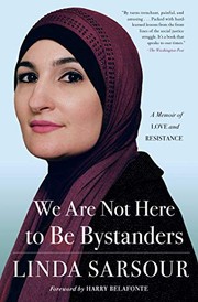 Cover of: We Are Not Here to Be Bystanders: A Memoir of Love and Resistance