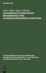 Cover of: Hochdruckforschung Ergebnisse und Anwendungsmöglichkeiten by Heinz Stiller, Heiner Vollstädt