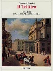 Cover of: Puccini - Il Trittico: Opera Vocal Score Series