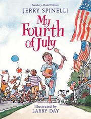 Cover of: My Fourth of July by Jerry Spinelli, Larry Day
