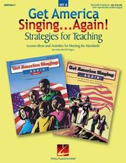 Cover of: Get America Singing...Again: Strategies for Teaching (Set B)  | Loretta Mitchell Norgon