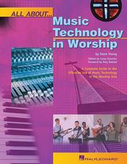 Cover of: All About Music Technology in Worship: How to Set Up and Plan a Musical Performance