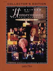 Gaithers - Homecoming Souvenir Songbook by Bill Gaither, Gloria Gaither