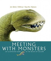 Cover of: Meeting with monsters: an illustrated guide to the beasts of Iceland