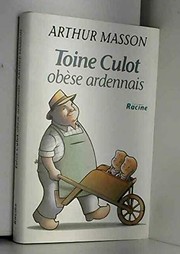 Cover of: Toine Culot by Arthur Masson