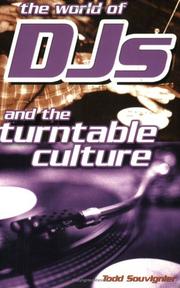 Cover of: The World of DJs and the Turntable Culture