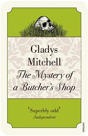 Cover of: Mystery of a Butcher's Shop by Gladys Mitchell