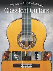 Cover of: The Art and Craft of Making Classical Guitars