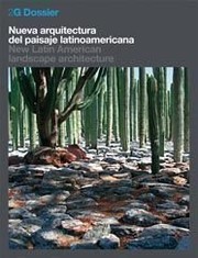 Cover of: Nueva arquitectura del paisaje latinoamericana: New Latin American landscape architecture