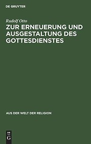Cover of: Zur Erneuerung und Ausgestaltung des Gottesdienstes by Rudolf Otto