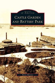 Cover of: Castle Garden and Battery Park by Barry Moreno
