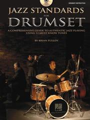 Cover of: Jazz Standards for Drumset: A Comprehensive Guide to Authentic Jazz Playing Using 12 Must-Know Tunes