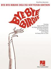 Cover of: Bye Bye Birdie - Deluxe Souvenir Edition by 