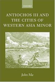 Antiochos III and the Cities of Western Asia Minor by John Ma