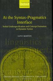 Cover of: At the syntax-pragmatics interface: verbal underspecification and concept formation in dynamic syntax
