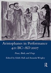 Cover of: Aristophanes in Performance 421 Bc-Ad 2007 by Edith Hall, Amanda Wrigley