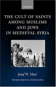 Cover of: The Cult of Saints among Muslims and Jews in Medieval Syria (Oxford Oriental Monographs)