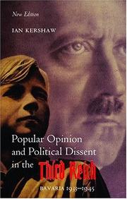 Popular opinion and political dissent in the Third Reich, Bavaria 1933-1945 by Ian Kershaw