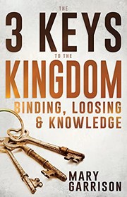 Cover of: 3 Keys to the Kingdom by Mary Garrison
