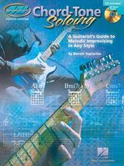 Cover of: Chord Tone Soloing: A Guitarist's Guide to Melodic Improvising in Any Style