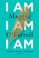 Cover of: I am, I am, I am