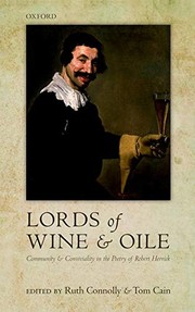 Cover of: Lords of wine and oile: community and conviviality in the poetry of Robert Herrick