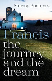Cover of: Francis: the Journey and the Dream