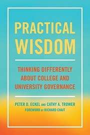 Cover of: Practical Wisdom: Thinking Differently about College and University Governance