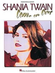 Cover of: Shania Twain - Come On Over by Shania Twain