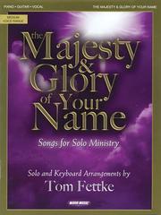 Cover of: The Majesty and Glory of Your Name