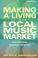 Cover of: Making a living in your local music market